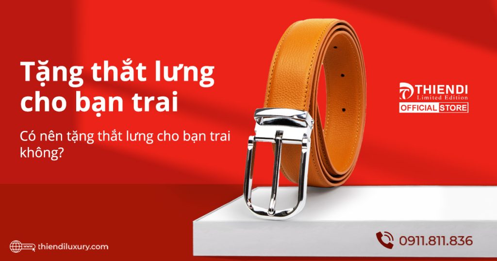 Có nên tặng dây nịt cho bạn trai làm quà tặng ý nghĩa