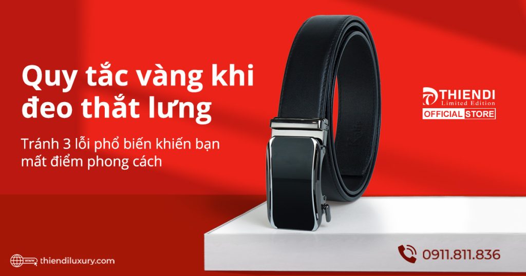 Quy tắc vàng khi đeo thắt lưng nam và điều tối kỵ cần tránh